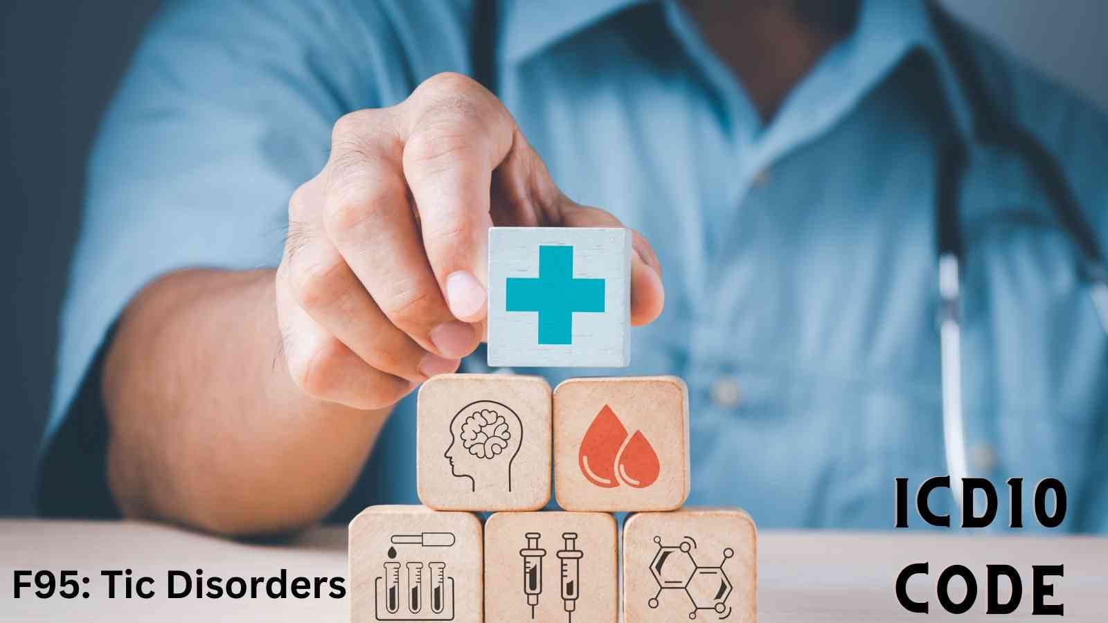 Tics Code Analysis What Is Tic Code F95.9? | ICD-10 Code for Tic disorder- F95- Codify by ...